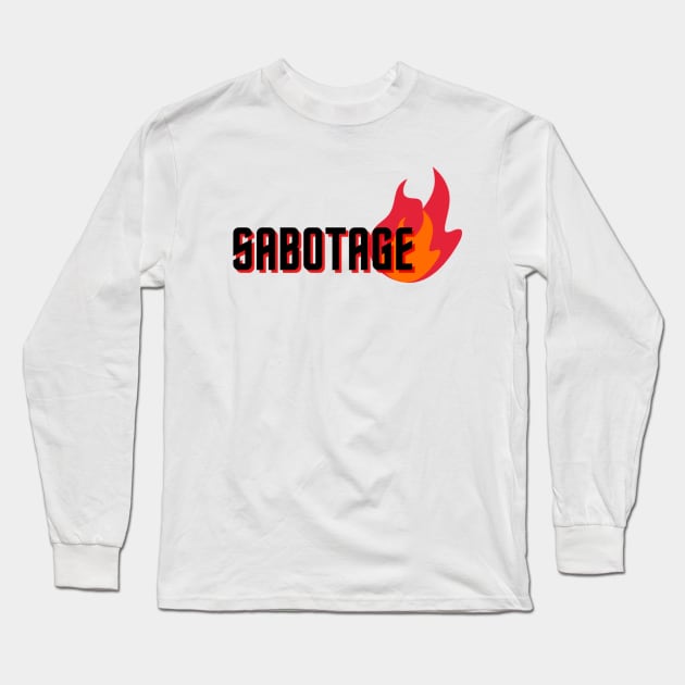 Sabotage Long Sleeve T-Shirt by (Eu)Daimonia